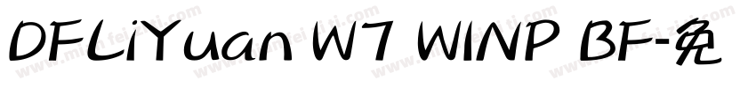 DFLiYuan W7 WINP BF字体转换